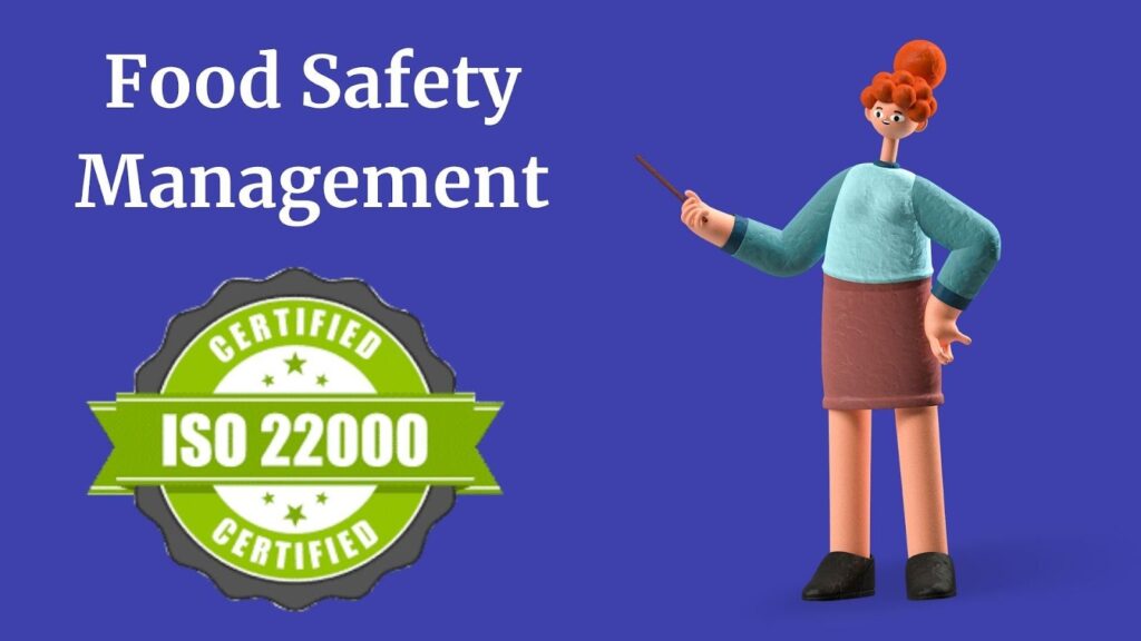ISO 22000 - FOOD SAFETY MANAGEMENT SYSTEM